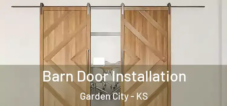 Barn Door Installation Garden City - KS