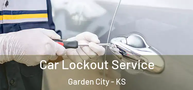 Car Lockout Service Garden City - KS