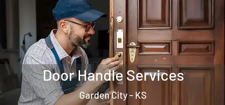 Door Handle Services Garden City - KS