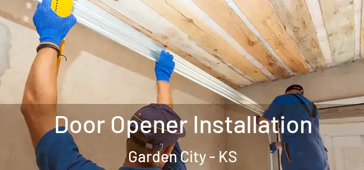 Door Opener Installation Garden City - KS