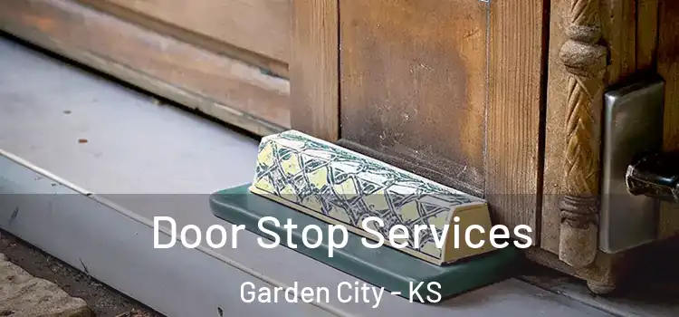 Door Stop Services Garden City - KS