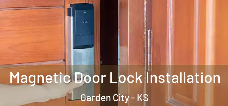  Magnetic Door Lock Installation Garden City - KS