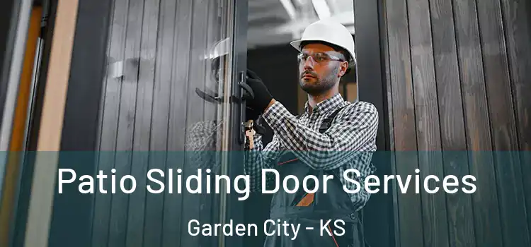  Patio Sliding Door Services Garden City - KS