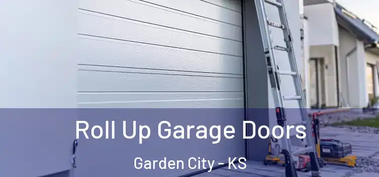  Roll Up Garage Doors Garden City - KS