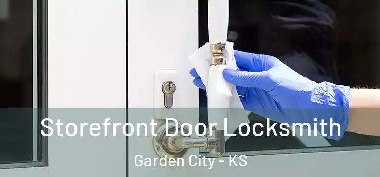 Storefront Door Locksmith Garden City - KS